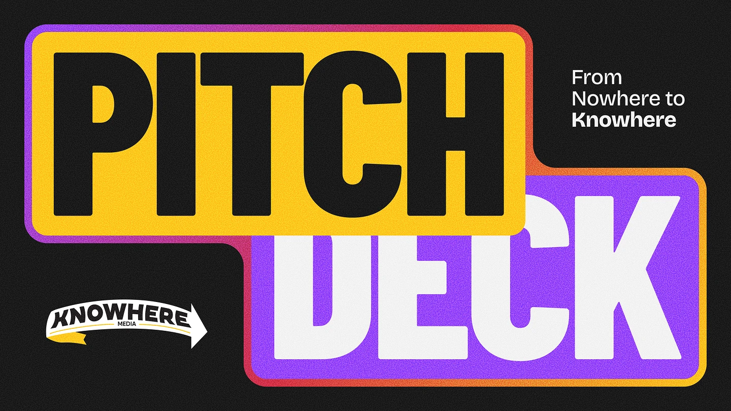 Knowhere Media pitch deck